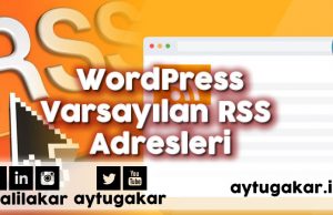Wordpress Varsayılan RSS Feed Adresleri